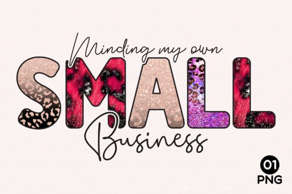 Minding My Own Small Business Graphics for T-Shirt Designs