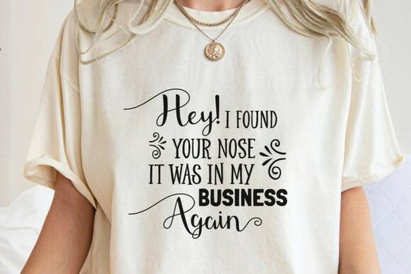 Sarcastic Humor Business Saying Svg Graphics for T-Shirt Designs