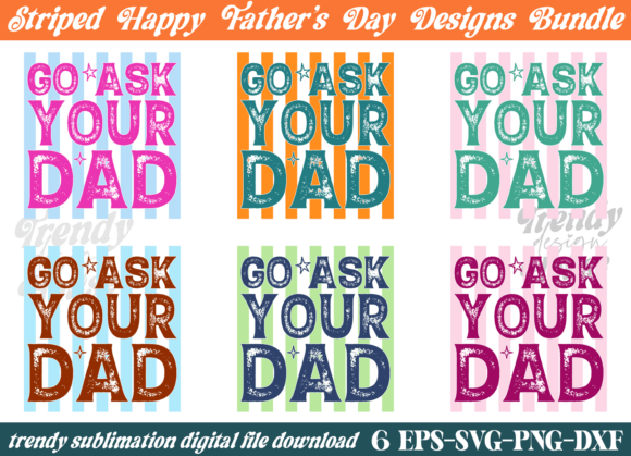 Striped Funny Go Ask Your Dad Graphics for T-Shirt Designs